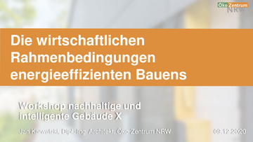 Die wirtschaftlichen Rahmenbedingungen energieeffizienten Bauens